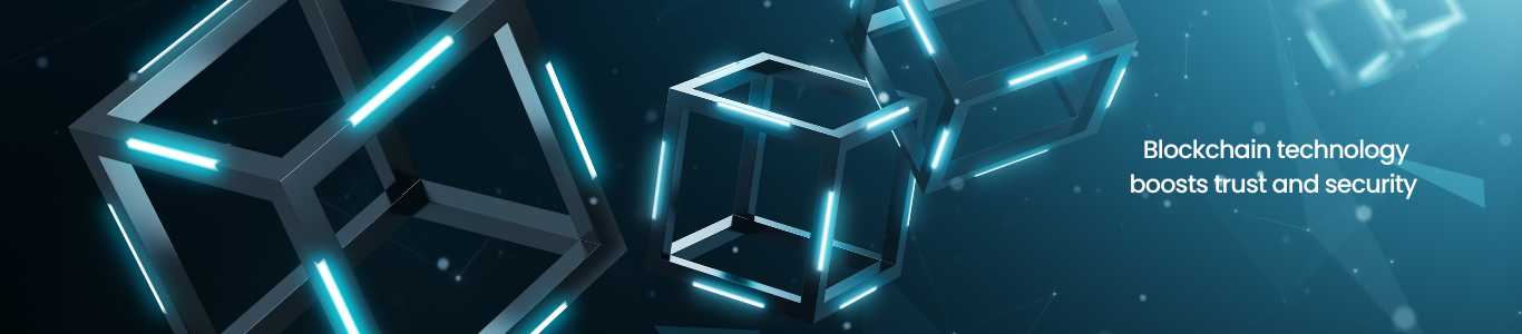 Blockchain technology boosts trust and security